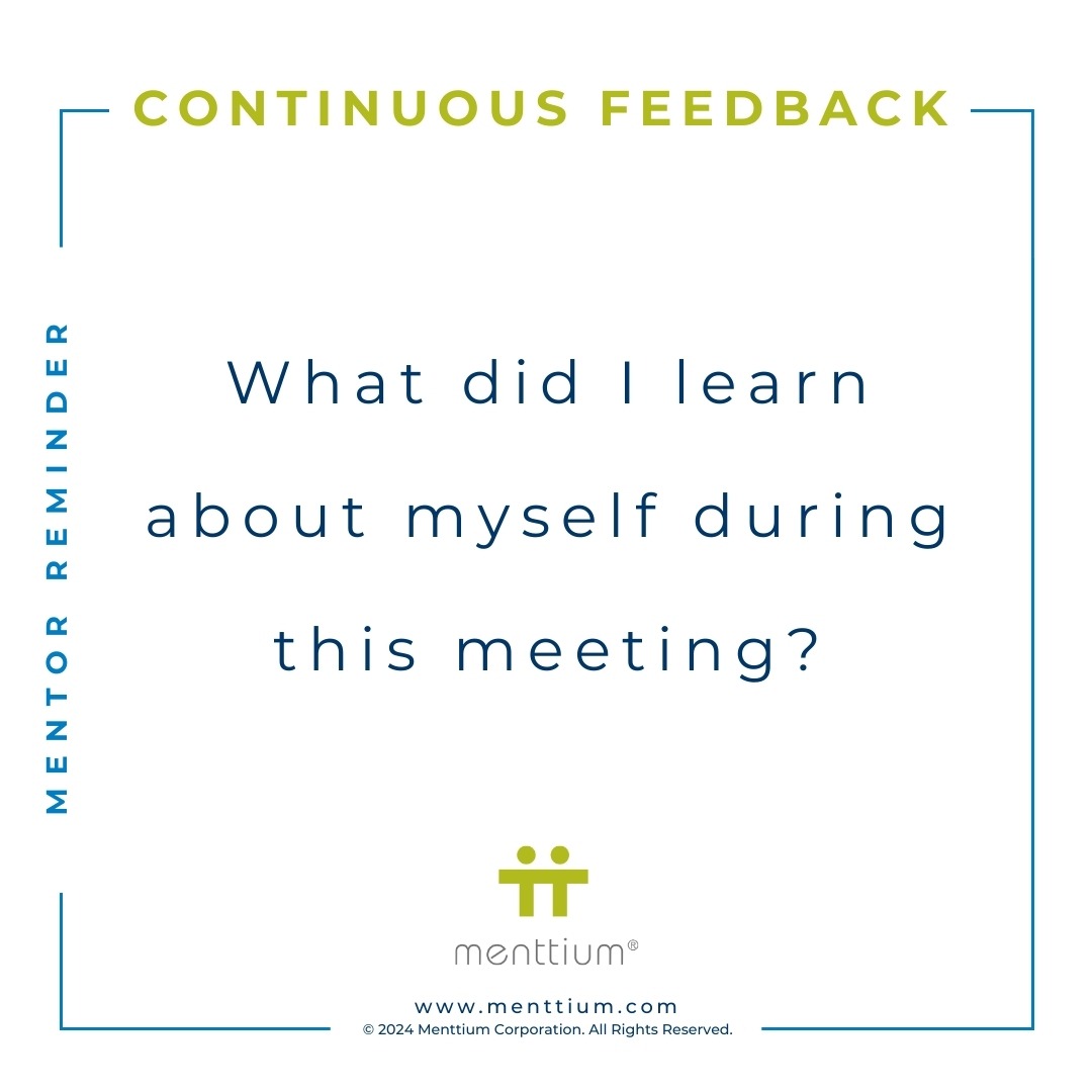 Mentor Tip Feedback Question 102 - What did I learn about myself during this meeting?